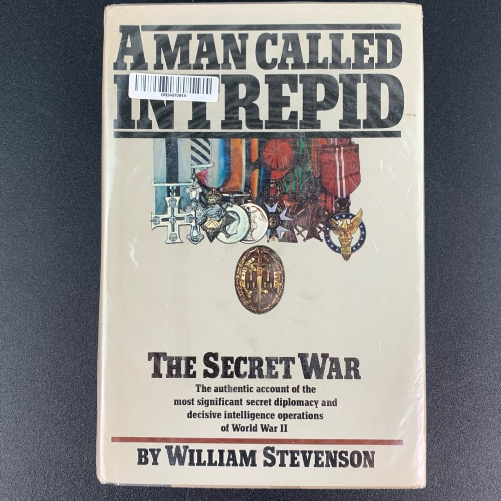 A Man Called Intrepid: The Secret War by William Stevenson. 1976.